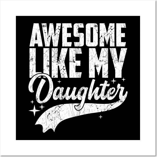 Awesome Like My Daughter Retro Men Dad Funny Fathers Wall Art by artbooming